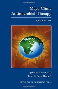 Mayo Clinic Antimicrobial Therapy: Quick Guide 