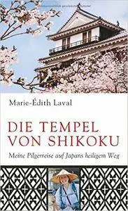Die Tempel von Shikoku: Meine Pilgerreise auf Japans heiligem Weg