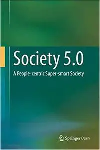 Society 5.0: A People-centric Super-smart Society