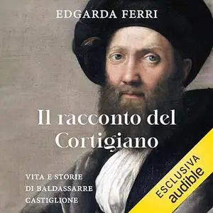 «Il racconto del cortigiano» by Edgarda Ferri