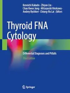 Thyroid FNA Cytology: Differential Diagnoses and Pitfalls, Third Edition