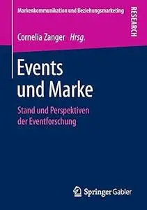 Events und Marke: Stand und Perspektiven der Eventforschung