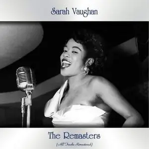 Sarah Vaughan - The Remasters (All Tracks Remastered) (2021)