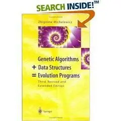 Genetic Algorithms + Data Structures = Evolution Programs