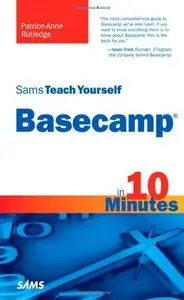 Sams Teach Yourself Basecamp in 10 Minutes 1st Edition