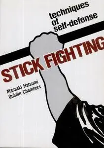 Stick Fighting: Techniques of Self-Defense