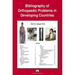 Bibliography Of Orthopaedic Problems In Developing Countries by  David A. Spiegel