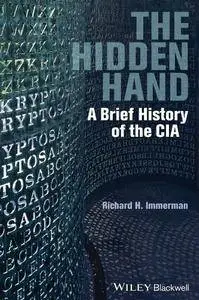 The Hidden Hand: A Brief History of the CIA
