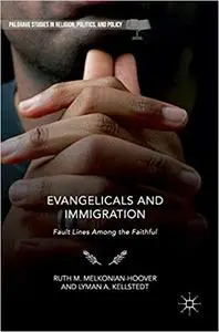 Evangelicals and Immigration: Fault Lines Among the Faithful