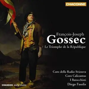 Diego Fasolis, I Barocchisti - François Joseph Gossec: Le Triomphe de la République (2006)