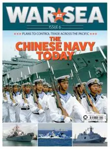 War at Sea - Issue 6 - The Chinese Navy Today - 28 May 2021