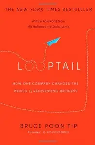 Looptail: How One Company Changed the World by Reinventing Business (repost)