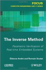 The Inverse Method: Parametric Verification of Real-time Unbedded Systems (Repost)