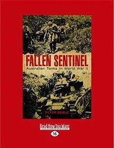 Fallen sentinel : Australian tanks in World War II