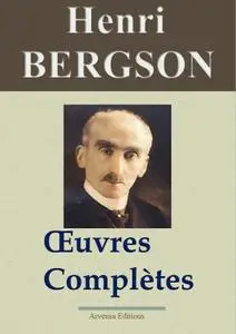 Henri Bergson : Oeuvres complètes et annexes
