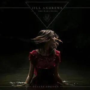 Jill Andrews - The War Inside (Deluxe Edition) (2016)