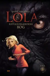 «Lola & Retfærdighedens Bog» by Janne Hejgaard