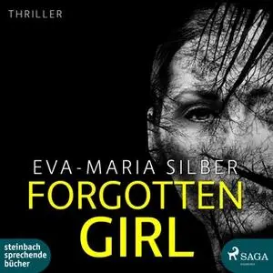 «Forgotten Girl» by Eva-Maria Silber