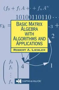 Basic Matrix Algebra with Algorithms and Applications (Instructor Resources)