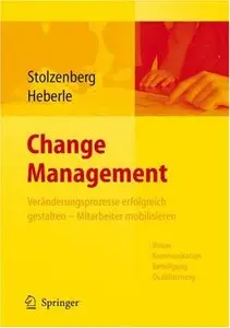 Change Management: Veranderungsprozesse Erfolgreich Gestalten - Mitarbeiter Mobilisieren