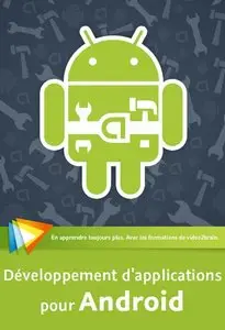 Coffret : Développement d´applications pour Android - Vol. 1 et Vol. 2 Le kit de développement Android de A à Z !