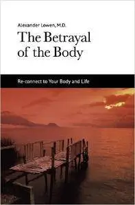 The Betrayal of the Body