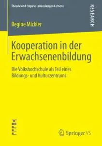 Kooperation in der Erwachsenenbildung: Die Volkshochschule als Teil eines Bildungs- und Kulturzentrums