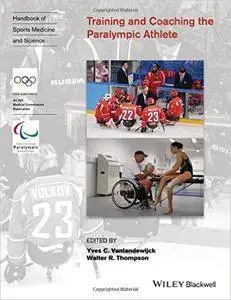 Training and Coaching the Paralympic Athlete (Repost)
