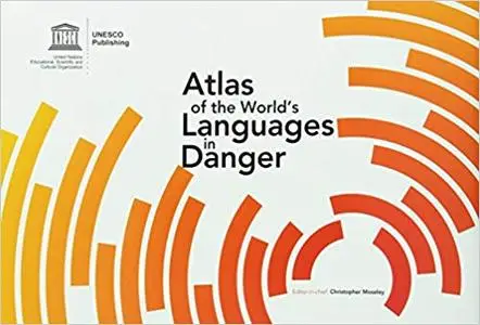 Atlas Of The World's Languages In Danger 3rd Edition by UNESCO