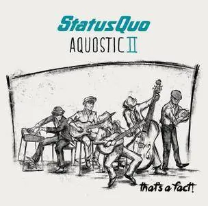 Status Quo - Aquostic II - That's a Fact! (2016) [Official Digital Download]