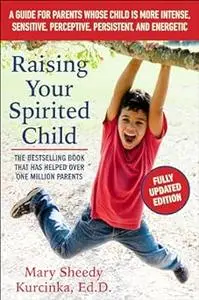 Raising Your Spirited Child, Third Edition