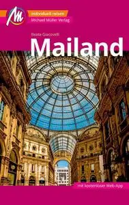 Beate Giacovelli - Mailand MM-City Reiseführer Michael Müller Verlag