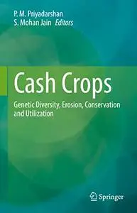 Cash Crops: Genetic Diversity, Erosion, Conservation and Utilization