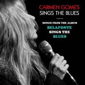 Carmen Gomes Inc - Carmen Gomes Sings The Blues (2017) [Official Digital Download 24-bit/192kHz]