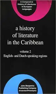 The HISTORY OF LITERATURE IN THE CARIBBEAN Volume 2