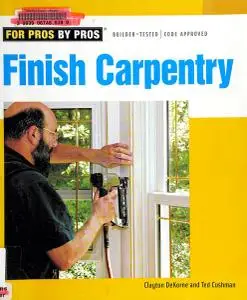 Finish Carpentry (For Pros By Pros)