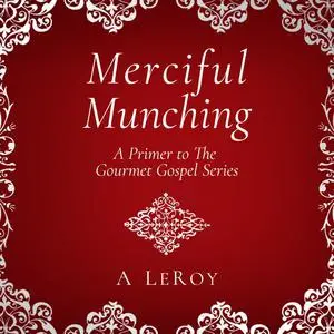 «Merciful Munching» by A LeRoy