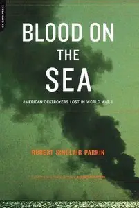 Blood On The Sea: American Destroyers Lost In World War II