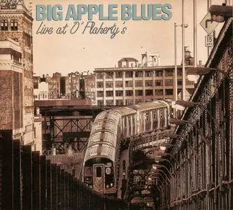 Big Apple Blues - Live At O'Flaherty's (2012)