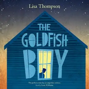 «The Goldfish Boy» by Lisa Thompson