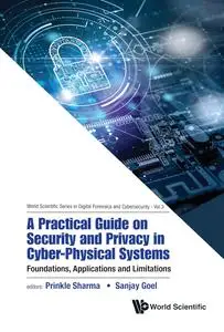 A Practical Guide on Security and Privacy in Cyber-Physical Systems: Foundations, Applications and Limitations