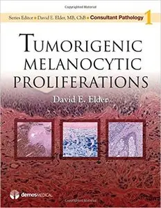 Consultant Pathology: Tumorigenic Melanocytic Proliferations