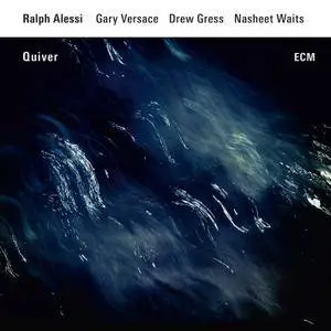 Ralph Alessi - Quiver (2016) [Official Digital Download 24-bit/96kHz]