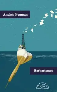 «Barbarismos» by Andrés Neuman