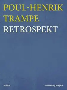 «Retrospekt» by Poul-Henrik Trampe