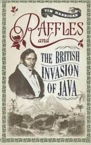 Raffles and the British Invasion of Java (Repost)