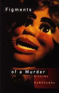 Figments of a Murder Figments of a Murder