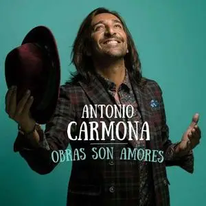 Antonio Carmona - Obras Son Amores (2017)