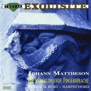 Vladimír Rusó - Johann Mattheson: Die Wohlklingende Fingersprache (1991)