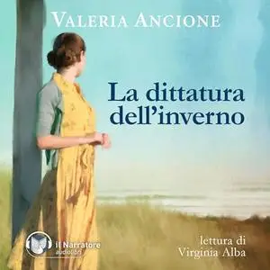«La dittatura dell'inverno» by Valeria Ancione